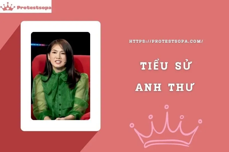 Tiểu Sử Anh Thư: Đời Tư Sự Nghiệp Nổi Bật