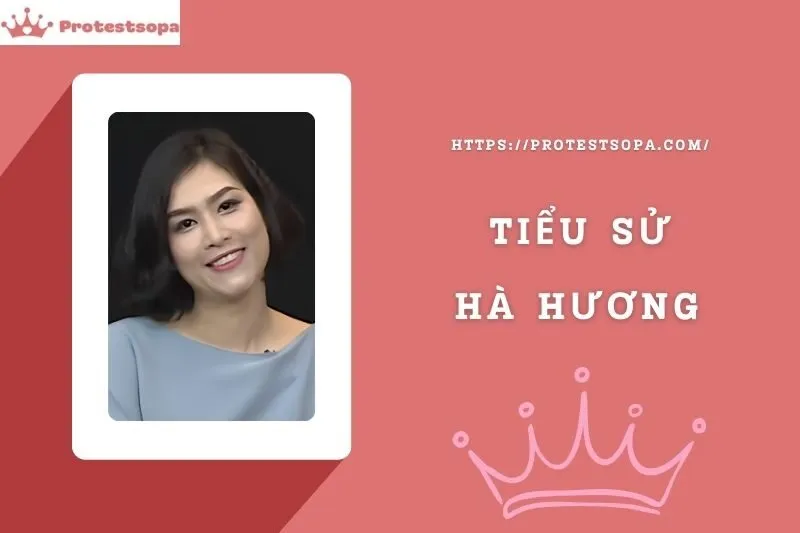 Tiểu Sử Hà Hương: Đời Tư Sự Nghiệp Nổi Bật