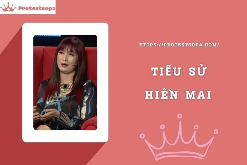 Tiểu Sử Hiền Mai: Đời Tư Sự Nghiệp Nổi Bật