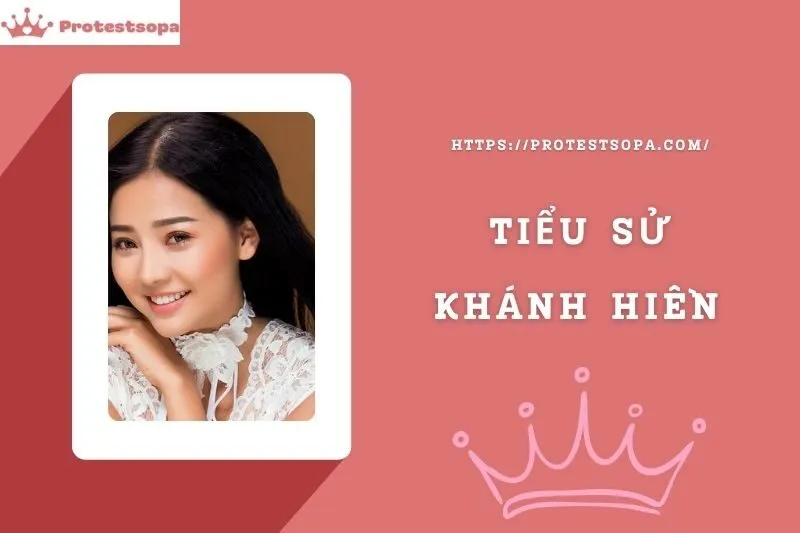 Tiểu Sử Khánh Hiền: Đời Tư Sự Nghiệp Nổi Bật