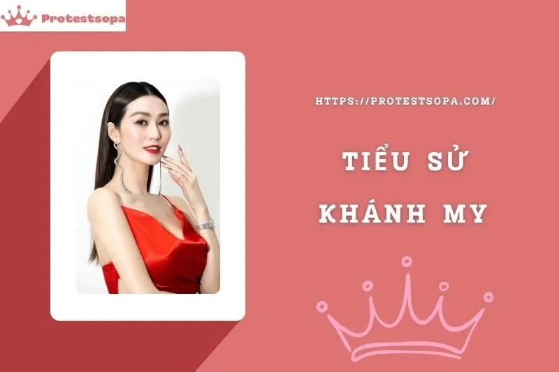 Tiểu Sử Khánh My: Đời Tư Sự Nghiệp Nổi Bật