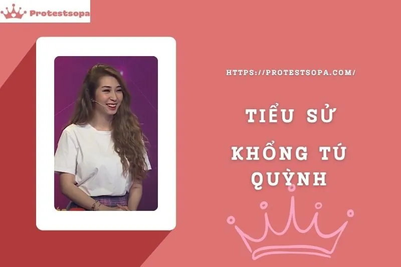 Tiểu Sử Khổng Tú Quỳnh: Đời Tư Sự Nghiệp Nổi Bật