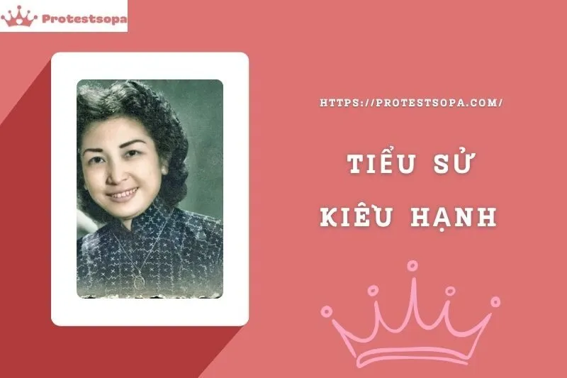 Tiểu Sử Kiều Hạnh: Đời Tư Sự Nghiệp Nổi Bật