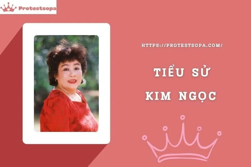 Tiểu Sử Kim Ngọc: Đời Tư Sự Nghiệp Nổi Bật