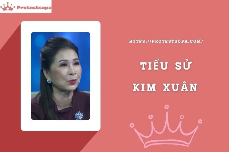 Tiểu Sử Kim Xuân: Đời Tư Sự Nghiệp Nổi Bật