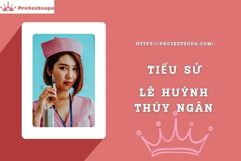 Tiểu Sử Lê Huỳnh Thúy Ngân: Đời Tư Sự Nghiệp Nổi Bật