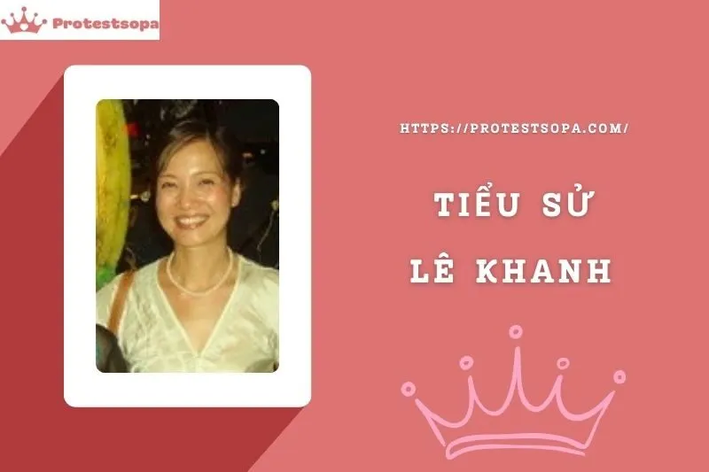 Tiểu Sử Lê Khanh: Đời Tư Sự Nghiệp Nổi Bật