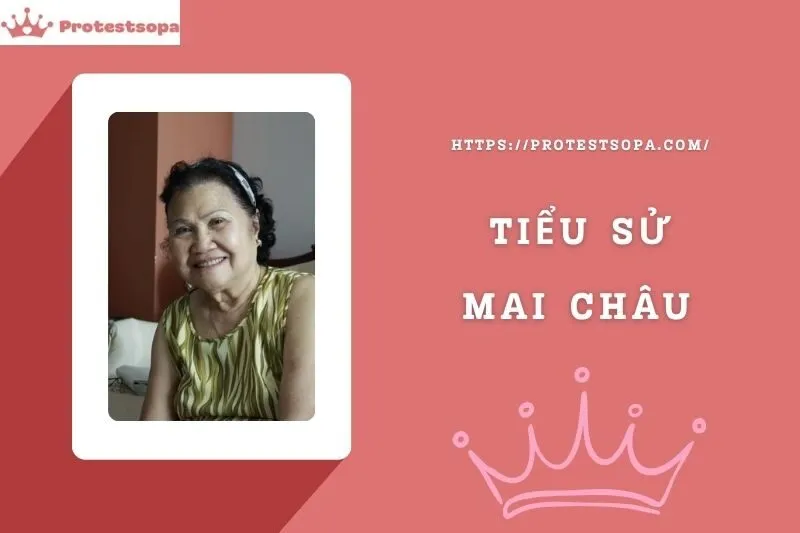 Tiểu Sử Mai Châu: Đời Tư Sự Nghiệp Nổi Bật