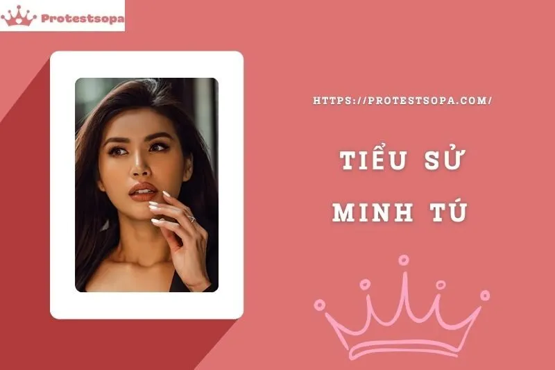 Tiểu Sử Minh Tú: Đời Tư Sự Nghiệp Nổi Bật