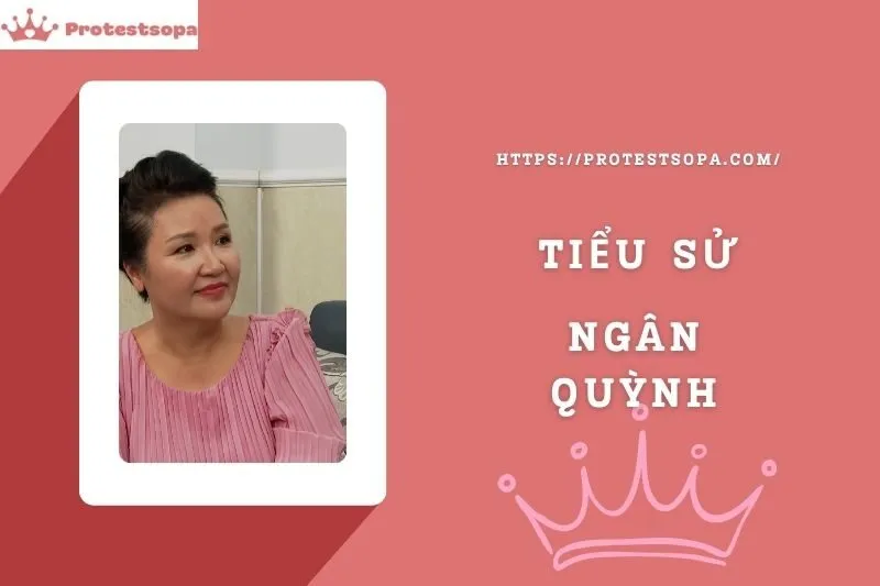 Tiểu Sử Ngân Quỳnh: Đời Tư Sự Nghiệp Nổi Bật