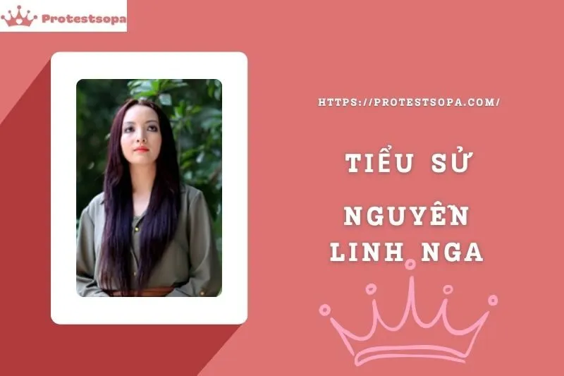 Tiểu Sử Nguyễn Linh Nga: Đời Tư Sự Nghiệp Nổi Bật