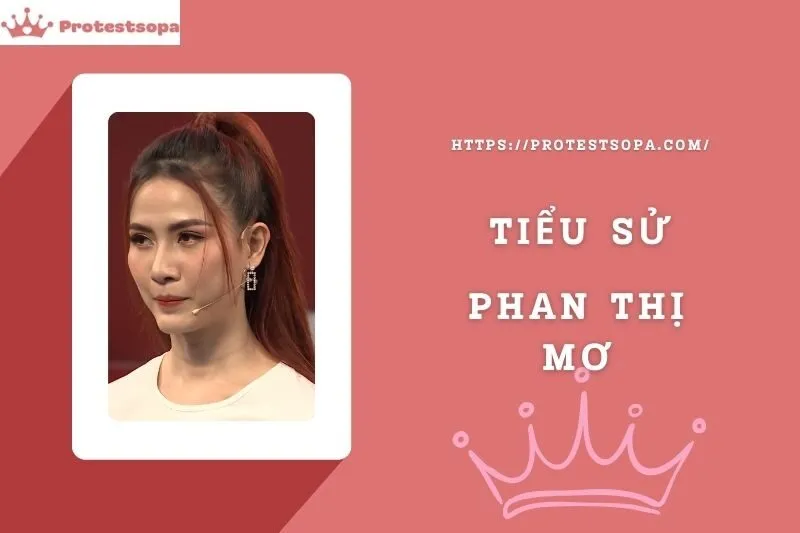 Tiểu Sử Phan Thị Mơ: Đời Tư Sự Nghiệp Nổi Bật
