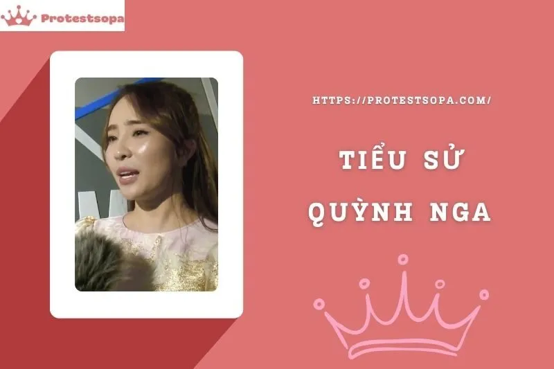 Tiểu Sử Quỳnh Nga: Đời Tư Sự Nghiệp Nổi Bật