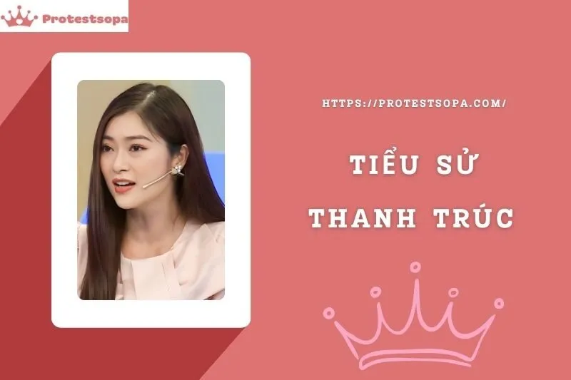 Tiểu Sử Thanh Trúc: Đời Tư Sự Nghiệp Nổi Bật