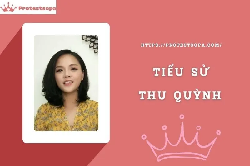 Tiểu Sử Thu Quỳnh: Đời Tư Sự Nghiệp Nổi Bật