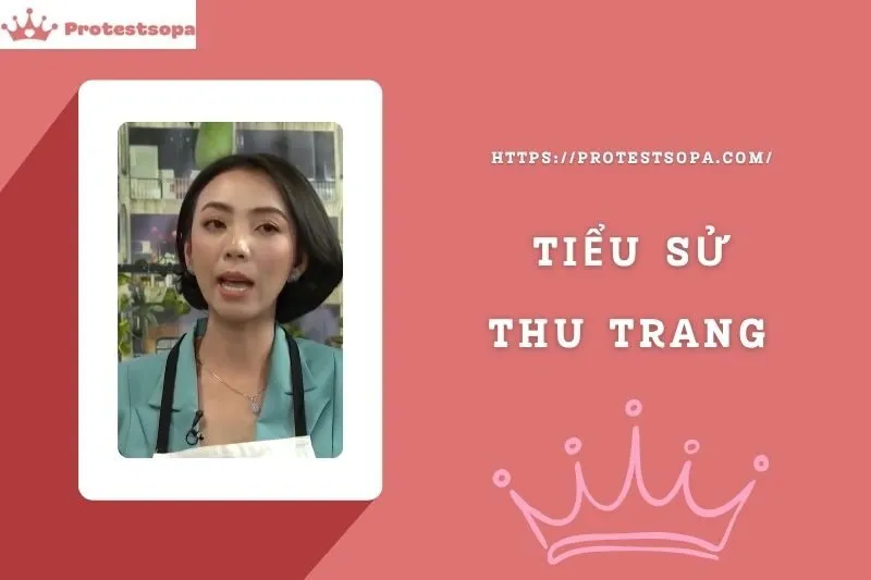 Tiểu Sử Thu Trang: Đời Tư Sự Nghiệp Nổi Bật