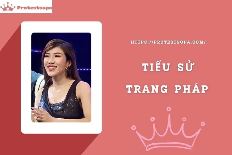 Tiểu Sử Trang Pháp: Đời Tư Sự Nghiệp Nổi Bật