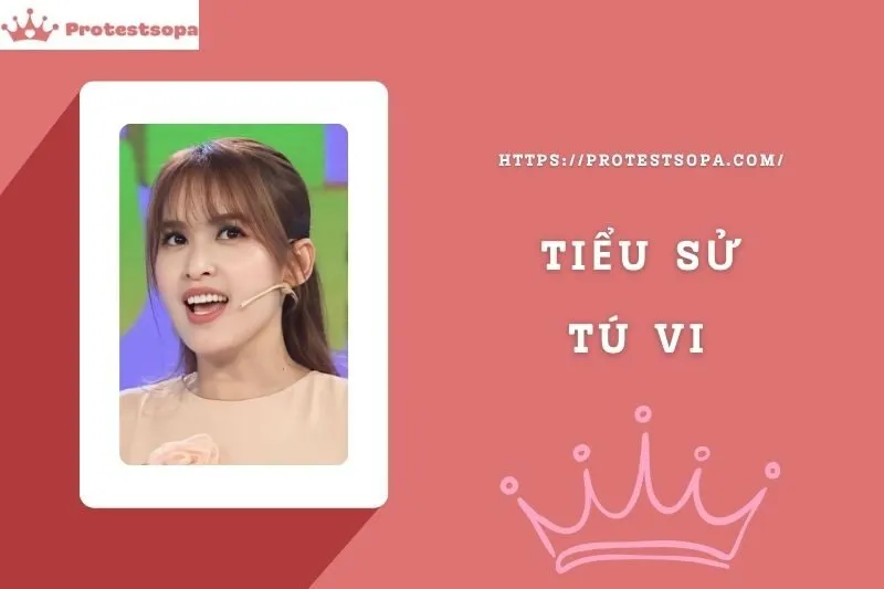Tiểu Sử Tú Vi: Đời Tư Sự Nghiệp Nổi Bật