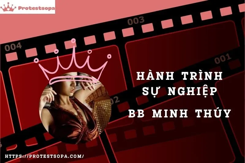 Tổng Quan Hành Trình Sự Nghiệp BB Minh Thúy