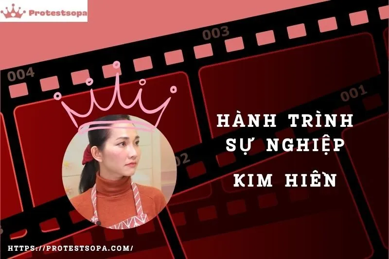 Tổng Quan Hành Trình Sự Nghiệp Kim Hiền