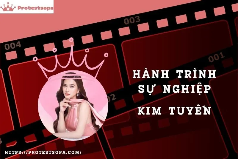 Tổng Quan Hành Trình Sự Nghiệp Kim Tuyến