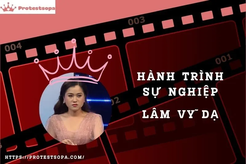 Tổng Quan Hành Trình Sự Nghiệp Lâm Vỹ Dạ