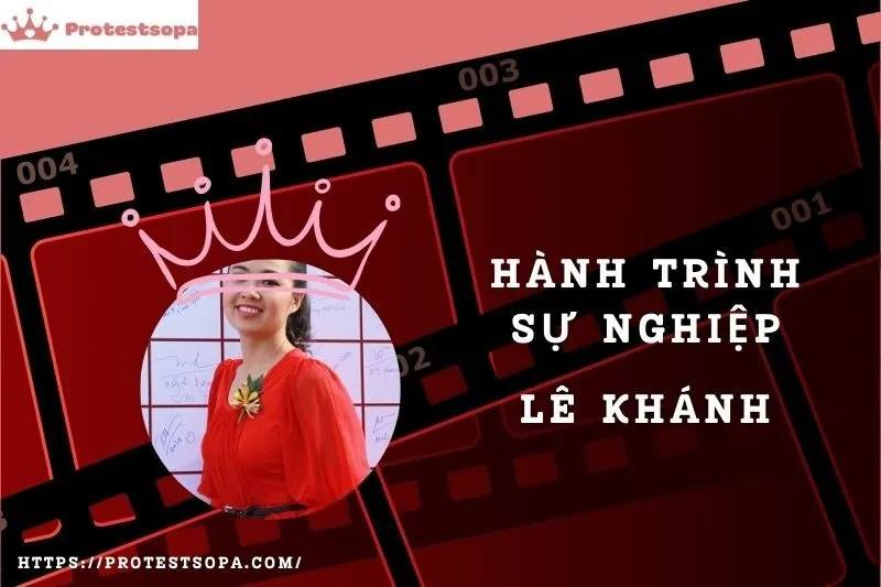 Tổng Quan Hành Trình Sự Nghiệp Lê Khánh