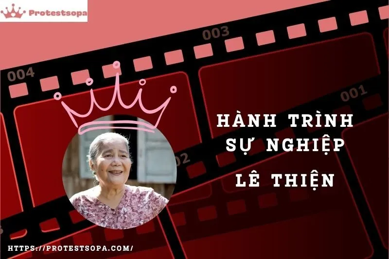 Tổng Quan Hành Trình Sự Nghiệp Lê Thiện