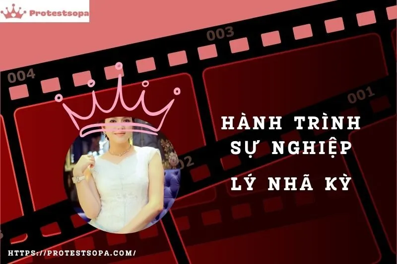 Tổng Quan Hành Trình Sự Nghiệp Lý Nhã Kỳ