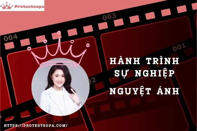Tổng Quan Hành Trình Sự Nghiệp Nguyệt Ánh