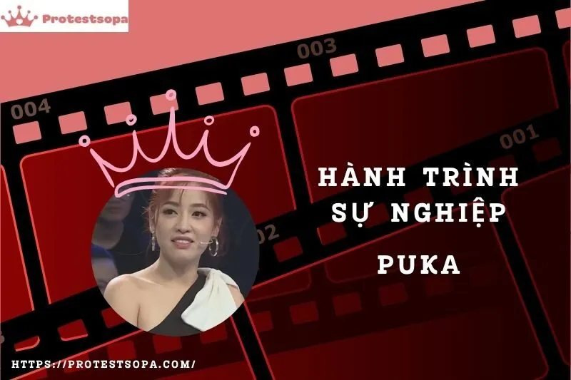 Tổng Quan Hành Trình Sự Nghiệp Puka
