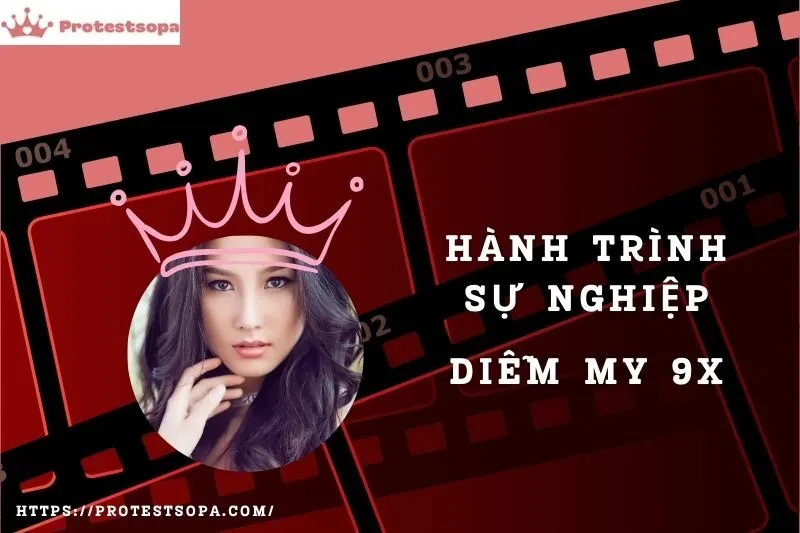Tổng Quan Hành Trình Sự Nghiệp Diễm My 9x