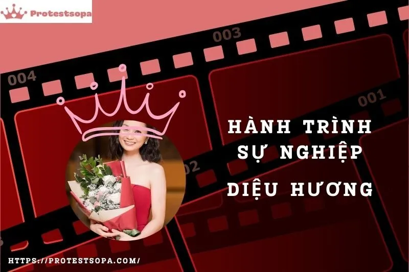 Tổng Quan Hành Trình Sự Nghiệp Diệu Hương