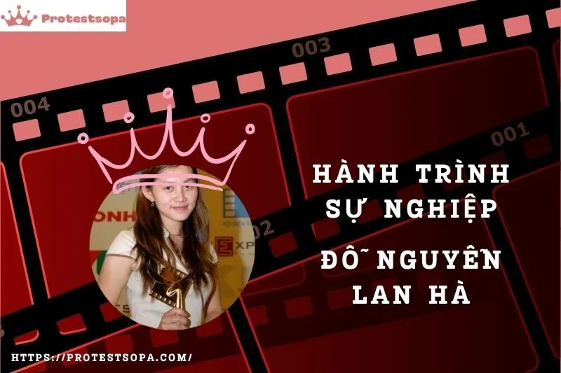 Tổng Quan Hành Trình Sự Nghiệp Đỗ Nguyễn Lan Hà