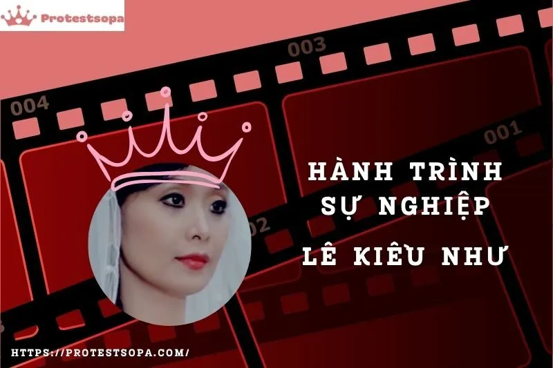 Tổng Quan Hành Trình Sự Nghiệp Lê Kiều Như