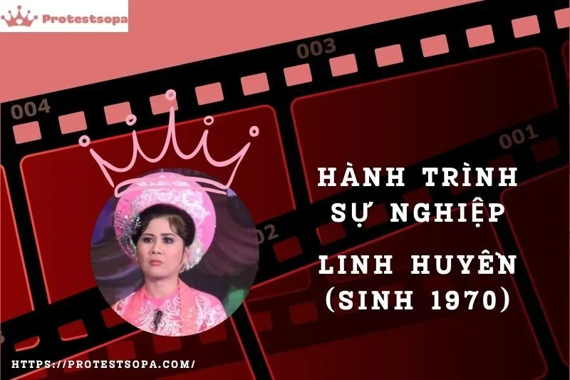 Tổng Quan Hành Trình Sự Nghiệp Linh Huyền (sinh 1970)