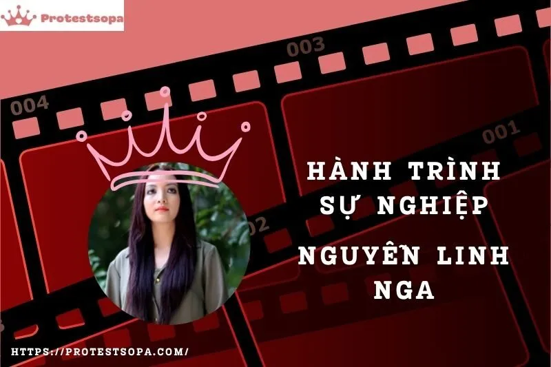 Tổng Quan Hành Trình Sự Nghiệp Nguyễn Linh Nga