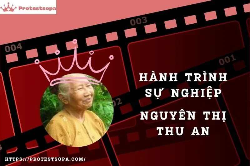Tổng Quan Hành Trình Sự Nghiệp Nguyễn Thị Thu An