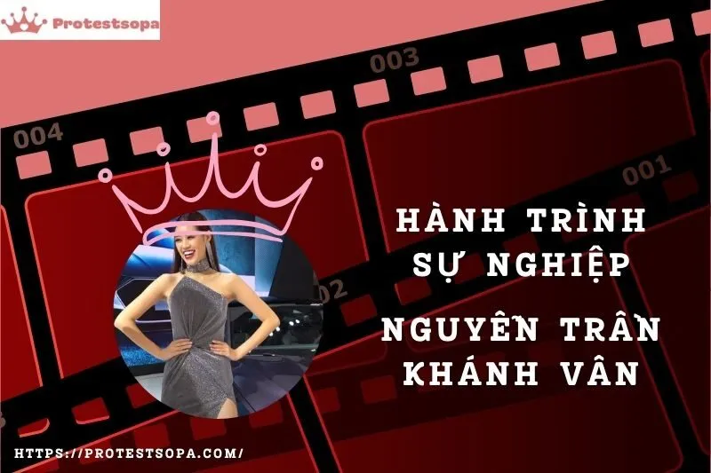 Tổng Quan Hành Trình Sự Nghiệp Nguyễn Trần Khánh Vân