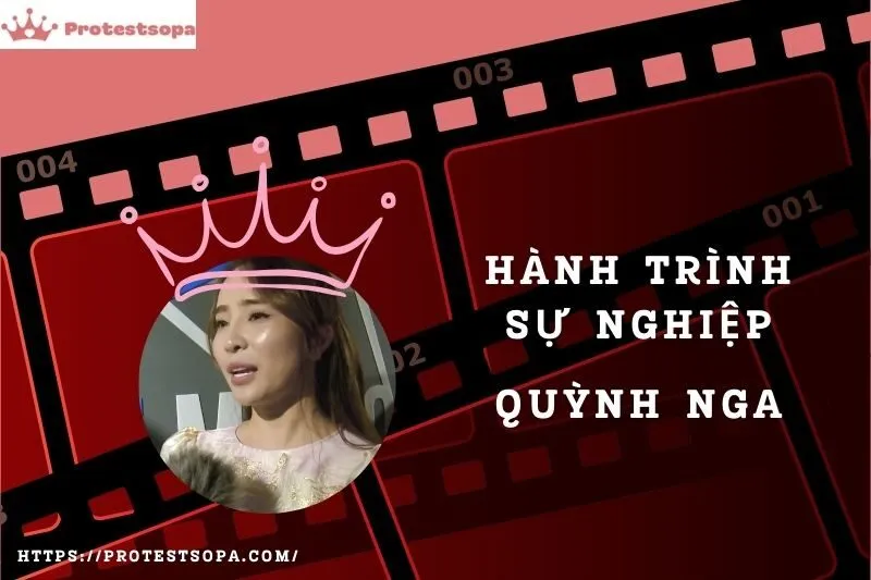 Tổng Quan Hành Trình Sự Nghiệp Quỳnh Nga