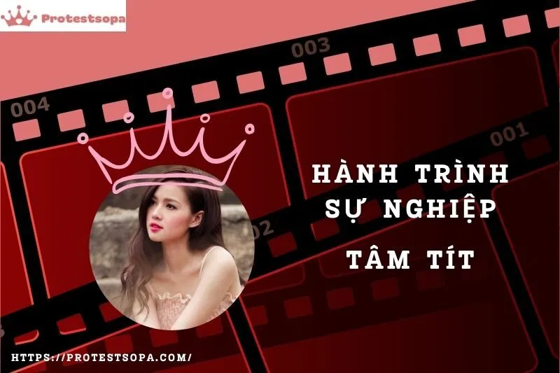 Tổng Quan Hành Trình Sự Nghiệp Tâm Tít