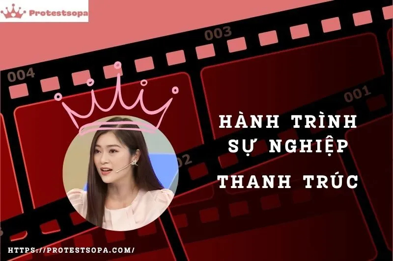 Tổng Quan Hành Trình Sự Nghiệp Thanh Trúc