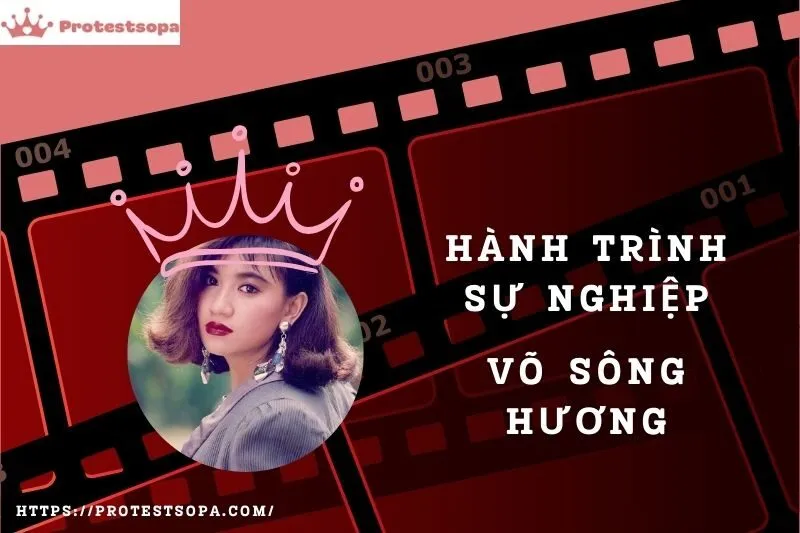 Tổng Quan Hành Trình Sự Nghiệp Võ Sông Hương