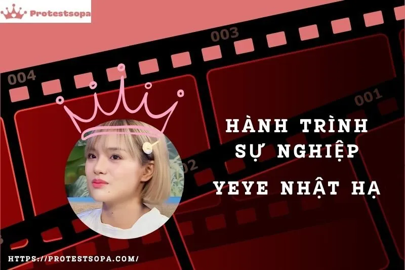 Tổng Quan Hành Trình Sự Nghiệp Yeye Nhật Hạ