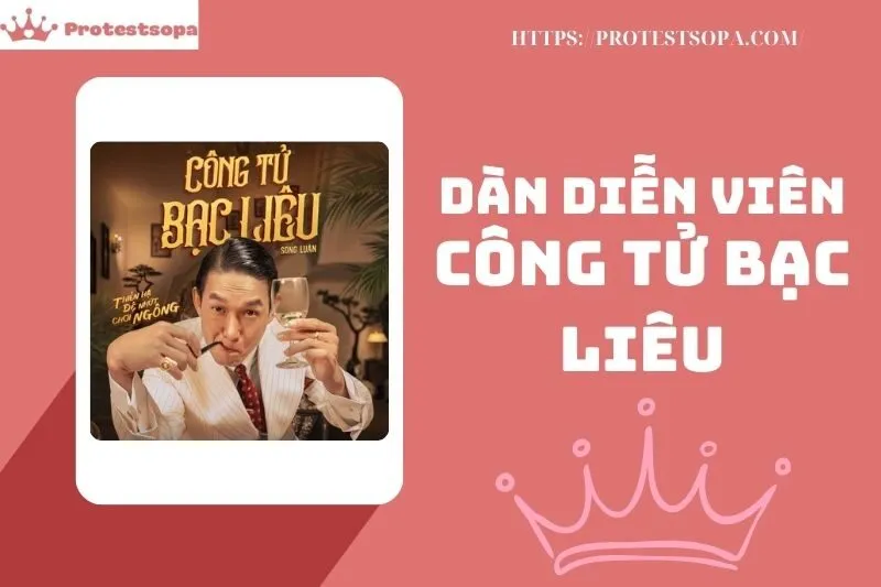 Dàn diễn viên Công tử Bạc Liêu: Những gương mặt nổi bật và vai diễn