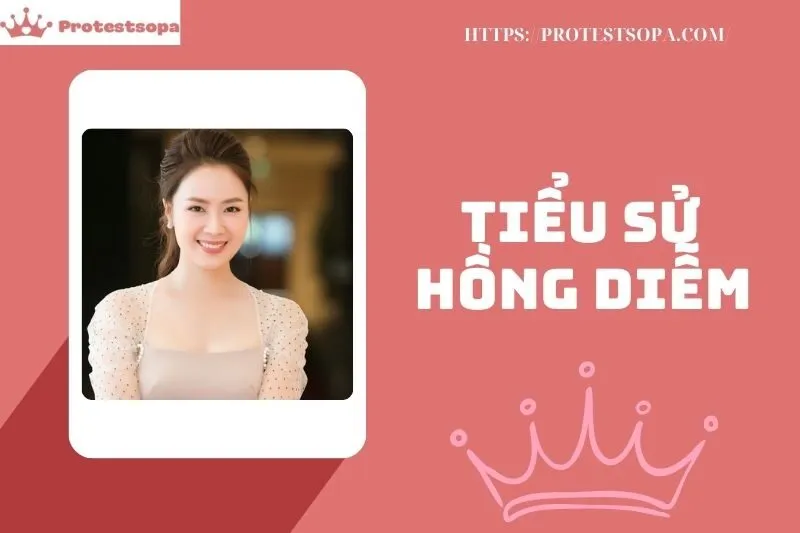 Tiểu sử Hồng Diễm 2025: Hành trình sự nghiệp và đời tư