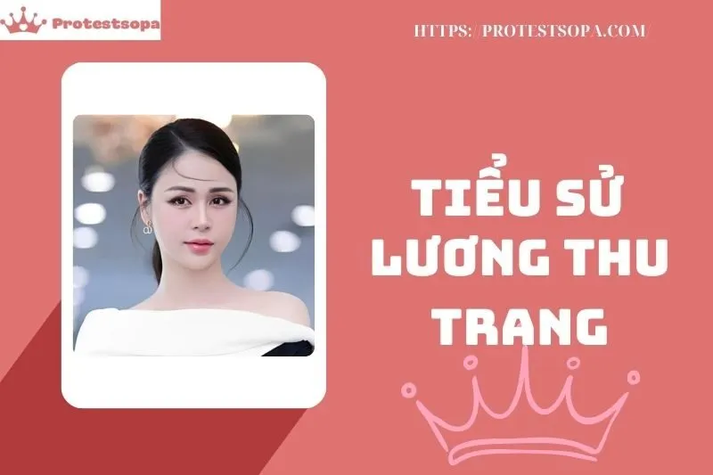 Tiểu sử Lương Thu Trang 2025: Sự nghiệp, Giải thưởng và Cuộc sống
