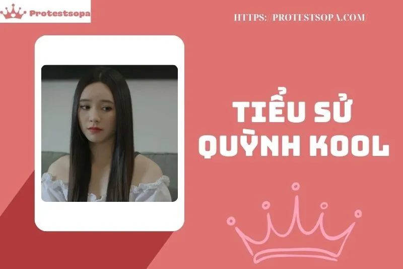 Tiểu sử Quỳnh Kool 2025: Sự nghiệp, Giải thưởng và Cuộc sống