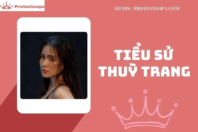 Tiểu Sử Thuỳ Trang 2025 - Sự Nghiệp và Các Vai Diễn Nổi Bật