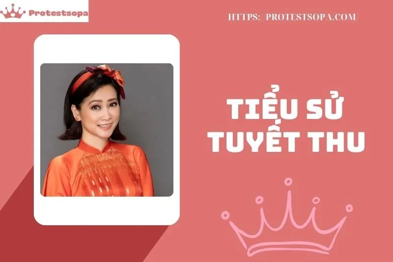 Tiểu sử Tuyết Thu 2025: Sự Nghiệp, Thành Tựu và Cuộc Sống